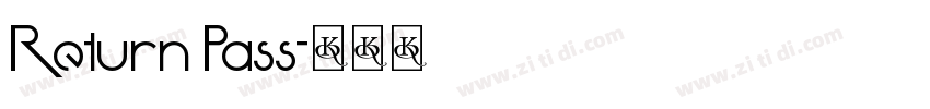 Return Pass字体转换